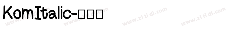 Kom Italic字体转换